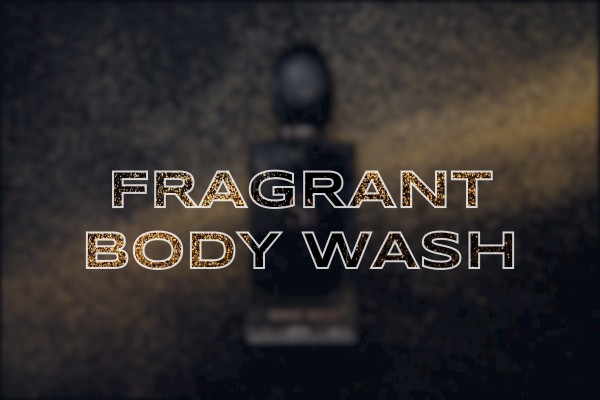 fragrant body wash