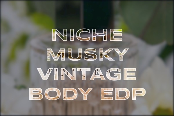 niche musky vintage body edp