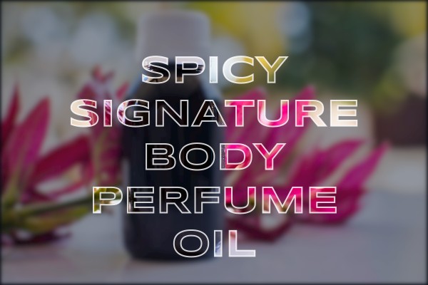 spicy signature body perfume oil